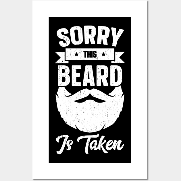 Sorry This Beard Is Taken Wall Art by trendingoriginals